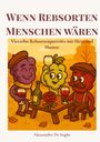 Titel: "Wenn Rebsorten Menschen wären". Vierzehn Rebsortenporträts mit Herz und Humor. Drei fröhliche Traubenfiguren stoßen an.