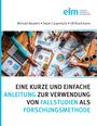 Michael Neubert / Dejan Cargnelutti / Ulf Brackmann: Eine kurze und einfache Anleitung zur Verwendung von Fallstudien als Forschungsmethode, Buch