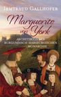Irmtraud Gallhofer: Marguerite von York, Buch