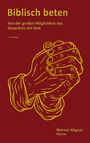„Biblisch beten“, „Von der großen Möglichkeit des Gesprächs mit Gott“, „3. Auflage“. Illustration betender Hände.