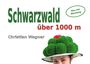 "Schwarzwald über 1000 m", "Neu mit Westweg", "Christian Wagner". Darunter lächelt eine Frau mit einem traditionellen Hut.