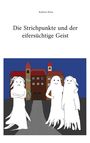 Kathrin Klein: Die Strichpunkte und der eifersüchtige Geist, Buch