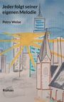 Petra Weise: Jeder folgt seiner eigenen Melodie, Buch
