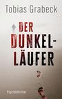 Tobias Grabeck: Der Dunkelläufer, Buch