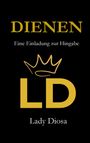 Lady Diosa: Dienen, Buch
