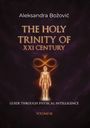 Aleksandra Bozovic: THE HOLY TRINITY OF THE XXI CENTURY- Guide through physical intelligence, Buch