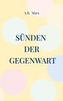 A. B. Mars: Sünden der Gegenwart, Buch