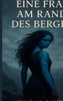 Ahmad Al Gariby: Eine Frau am Rand des Berges, Buch
