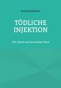 Patrick Hofstetter: Tödliche Injektion, Buch