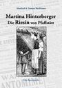 Manfred Rachbauer: Martina Hinterberger Die Riesin von Pfaffstätt, Buch