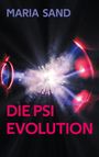 Maria Sand: Die Psi Evolution, Buch