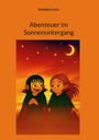 Rebekka Saris: Abenteuer im Sonnenuntergang, Buch