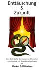 Markus Mühleisen: Enttäuschung und Zukonft, Buch