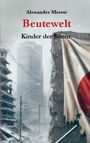 Alexander Merow: Beutewelt, Buch