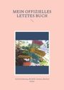 Gerd Steinkoenig: Mein offizielles letztes Buch, Buch
