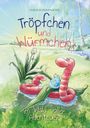 Text: "Tröpfchen und Würmchen im Wald voller Abenteuer." Illustration: Ein Wassertropfen und ein Wurm im Wald.