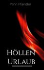 Yann Pfandler: Höllenurlaub, Buch