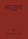 Titel: "Mit der Transsibirischen Eisenbahn nach Peking - Shanghai". Autor: Wolfgang Klein. Unten: "Ein Reisetagebuch". Dezenter Hintergrund in Rot.