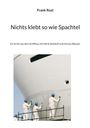 "Nichts klebt so wie Spachtel", ein Krimi aus dem Schiffbau. Vier Personen arbeiten in blauer Schutzkleidung an einem Schiff.
