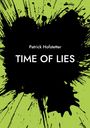 Patrick Hofstetter: Time of Lies, Buch