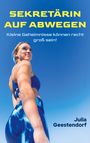 Julia Geestendorf: Sekretärin auf Abwegen, Buch