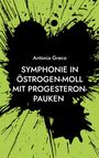 Titel: "Symphonie in Östrogen-Moll mit Progesteron-Pauken" von Antonia Greco. Schwarzer Klecks auf grünem Hintergrund.