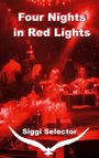 "Four Nights in Red Lights", "Siggi Selector"; rotes Licht; Baratmosphäre; Menschen an einem Tisch; stilisierte fliegende Taube.