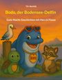 Bodo, der Bodensee-Delfin. Gute-Nacht-Geschichten mit Herz & Flosse. Illustration: Delfin mit tierischen Freunden am Wasser.