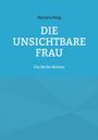 Martyra Peng: Die unsichtbare Frau, Buch