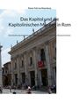 Rainer Foß: Das Kapitol und die Kapitolinischen Museen in Rom, Buch
