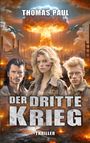 Thomas Paul: Der Dritte Krieg, Buch