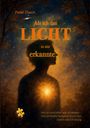 Peter Dasch: Als ich das Licht in mir erkannte, Buch