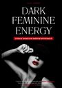 Lena Nachtigall: Dark Feminine Energy - Dunkle Weibliche Energie Entfesseln, Buch