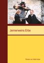 Text: "Jennerweins Erbe" und "Roman von Hella Huber". Ein Mann mit schwarzem Hut trägt ein Tier, zwei Kinder sind daneben.
