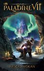 „Die Paladine VII“ steht in goldener Schrift oben, unten „Pascal Wokan“. Ein Schmied bearbeitet Metall, im Hintergrund Nordlichter.