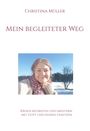 Christina Müller: Mein begleiteter Weg, Buch
