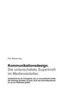 Richard Jung: Kommunikationsdesign. Die unterschätzte Superkraft im Medienzeitalter., Buch