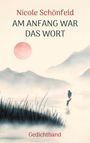 Nicole Schönfeld: Am Anfang war das Wort, Buch