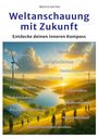 Martin Gertler: Weltanschauung mit Zukunft, Buch