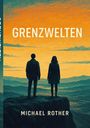 Michael Rother: Grenzwelten, Buch