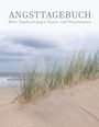 : Mein Angsttagebuch | Tagebuch gegen Depressionen und Ängste | Arbeitsbuch zur Angstbewältigung und Selbsthilfe - Angst-Therapie bei Angstzuständen | Für 12 Wochen, Buch