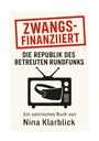 Nina Klarblick: Zwangsfinanziert, Buch