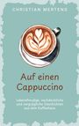 Christian Mertens: Auf einen Cappuccino, Buch