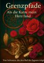 Solvanya Die den Ruf des Jaguars trägt: Grenzpfade, Buch