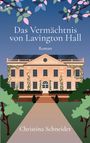 Christina Schneider: Das Vermächtnis von Lavington Hall, Buch