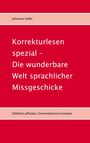 Johannes Sailler: Korrekturlesen spezial - Die wunderbare Welt sprachlicher Missgeschicke, Buch