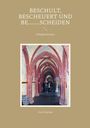 Urich Hackhe: Beschult, bescheuert und be........scheiden, Buch