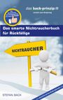 Stefan Back: Das smarte Nichtraucherbuch für Rückfällige, Buch