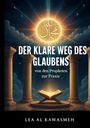 „DER KLARE WEG DES GLAUBENS: von den Propheten zur Praxis“ steht vor einem leuchtenden Buch zwischen Säulen. Lea Al Kawasmeh.