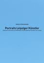 Marco Struckmann: Portraits Leipziger Künstler, Buch